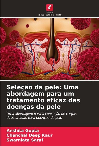 Seleção da pele: Uma abordagem para um tratamento eficaz das doenças da pele