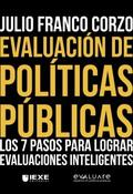 Evaluación de Políticas Públicas: Los 7 pasos para lograr evaluaciones inteligentes