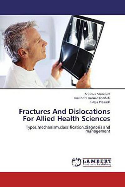 Fractures And Dislocations For Allied Health Sciences