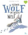 Kleiner Wolf in weiter Welt (Bilderbuch)