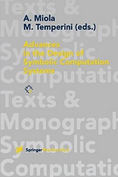Advances in the Design of Symbolic Computation Systems