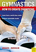 Gymnastics - How to Create Champions - Leonid Arkaev