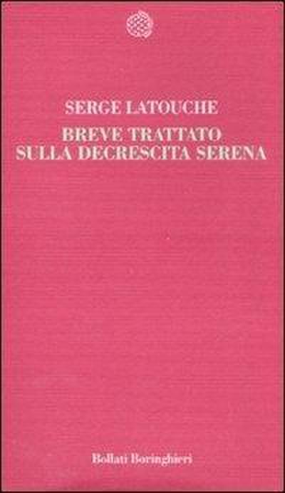 Breve trattato sulla decrescita serena