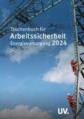 Arbeitssicherheit Energieversorgung - Taschenbuch 2024