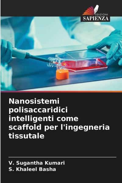 Nanosistemi polisaccaridici intelligenti come scaffold per l’ingegneria tissutale