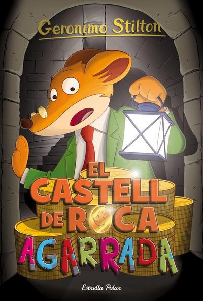 El castell de Roca Agarrada : Geronimo Stilton 4