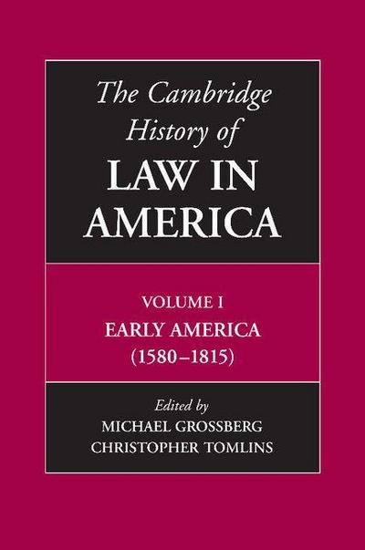 The Cambridge History of Law in America, Volume I