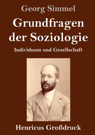 Grundfragen der Soziologie (Großdruck): Individuum und Gesellschaft