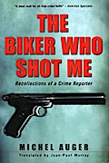 The Biker Who Shot Me