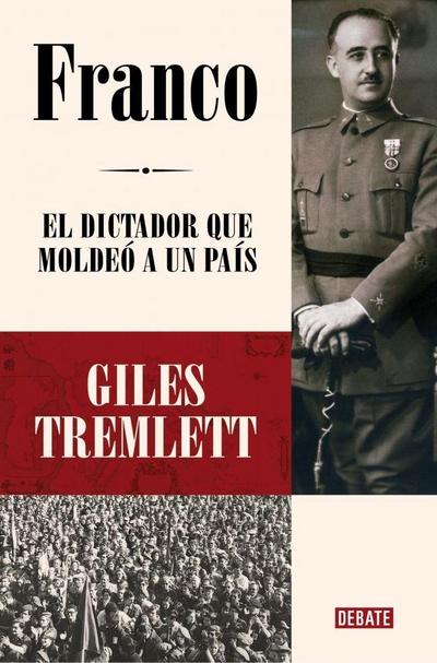 Franco: El Dictador Que Moldeó Un País / Franco: The Dictator Who Shaped a Country