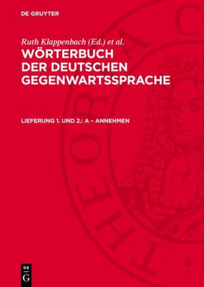 Wörterbuch der deutschen Gegenwartssprache, Lieferung 1. und 2., A - annehmen
