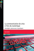 La communication de crise à l’ère du numérique