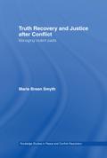 Truth Recovery and Justice after Conflict