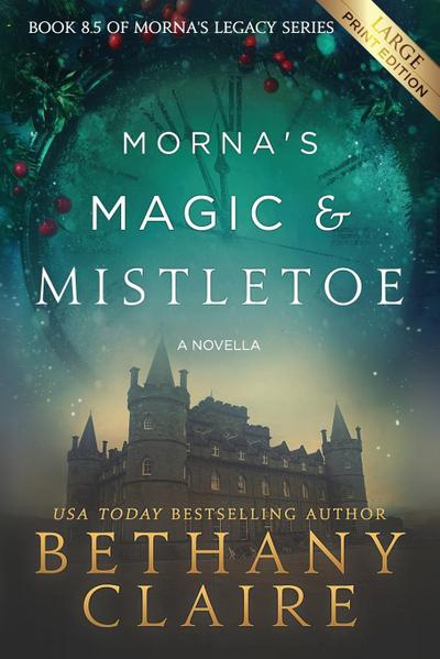 Morna’s Magic & Mistletoe - A Novella (Large Print Edition)