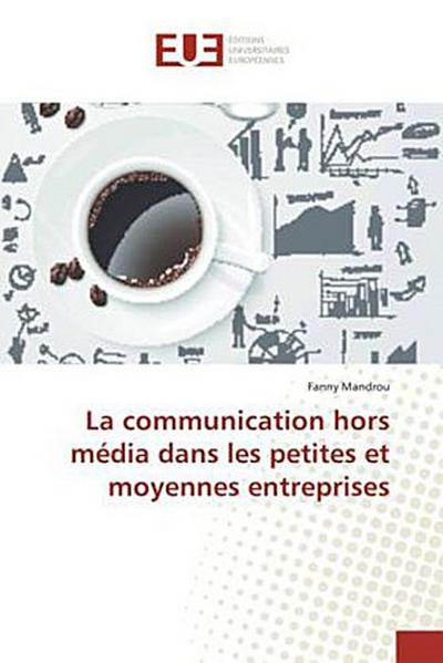 La communication hors média dans les petites et moyennes entreprises