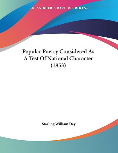 Popular Poetry Considered As A Test Of National Character (1853)