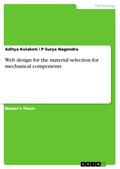 Web design for the material selection for mechanical components