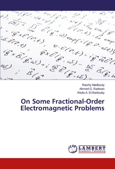 On Some Fractional-Order Electromagnetic Problems
