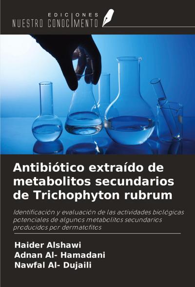 Antibiótico extraído de metabolitos secundarios de Trichophyton rubrum