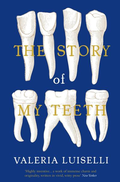 Story of My Teeth