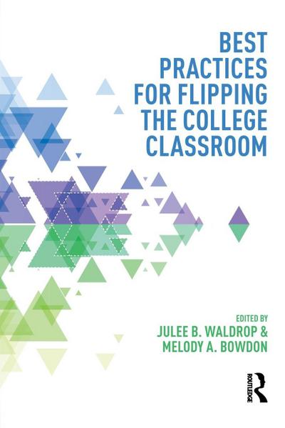 Best Practices for Flipping the College Classroom