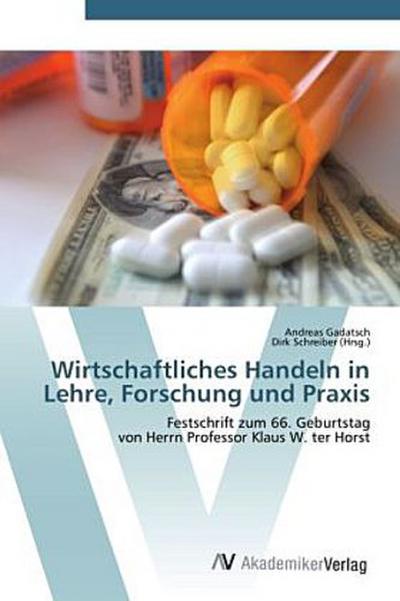 Wirtschaftliches Handeln in Lehre, Forschung und Praxis
