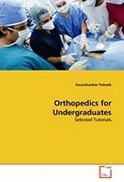 Orthopedics for Undergraduates
