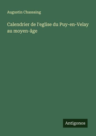 Calendrier de l’eglise du Puy-en-Velay au moyen-âge