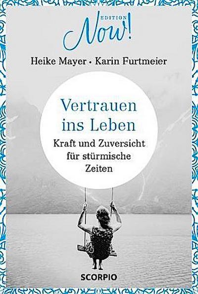 Edition NOW! Vertrauen ins Leben