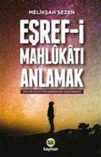 Esref-i Mahlukati Anlamak