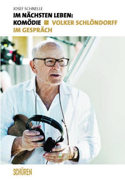 Im nächsten Leben: Komödie: Volker Schlöndorff im Gespräch
