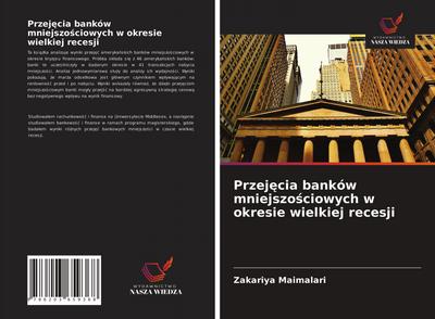 Przej¿cia banków mniejszo¿ciowych w okresie wielkiej recesji