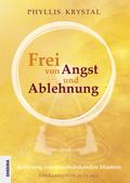 Frei von Angst und Ablehnung