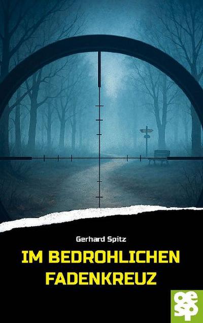 Im  bedrohlichen Fadenkreuz