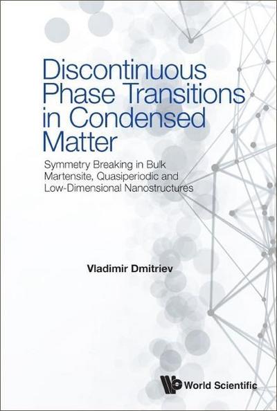 DISCONTINUOUS PHASE TRANSITIONS IN CONDENSED MATTER
