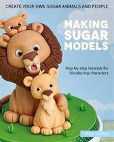 Teather, V: Making Sugar Models