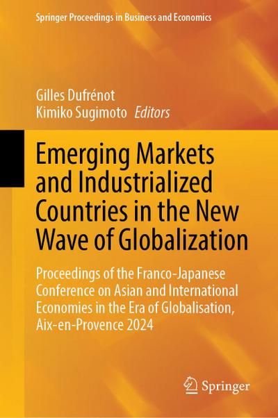 Emerging Markets and Industrialized Countries in the New Wave of Globalization