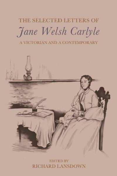 Selected Letters of Jane Welsh Carlyle
