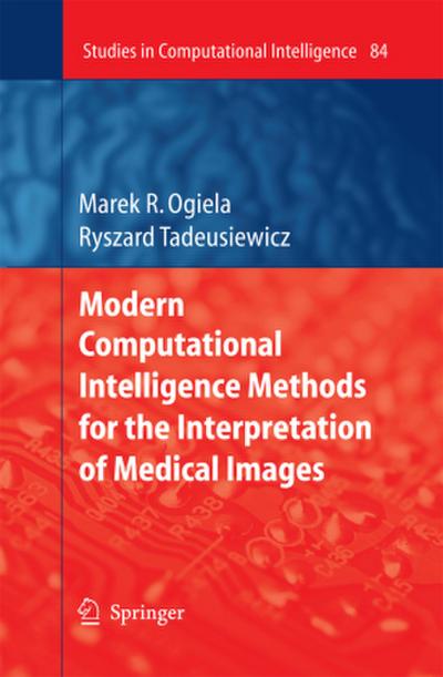 Modern Computational Intelligence Methods for the Interpretation of Medical Images