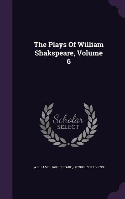 The Plays Of William Shakspeare, Volume 6