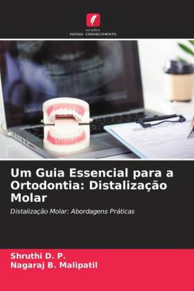 Um Guia Essencial para a Ortodontia: Distalização Molar