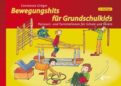 Bewegungshits für Grundschulkids: Parcours- und Turnstationen für Schule und Verein
