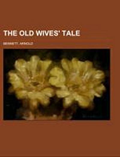 The Old Wives’ Tale