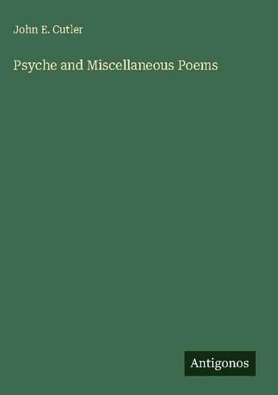 Psyche and Miscellaneous Poems
