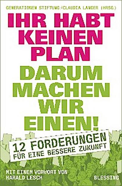 Ihr habt keinen Plan, darum machen wir einen!