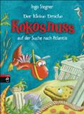 Der kleine Drache Kokosnuss auf der Suche nach Atlantis von Ingo Siegner | Ebook