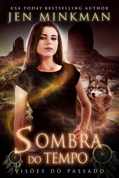 Sombra do Tempo:  Visoes Do Passado