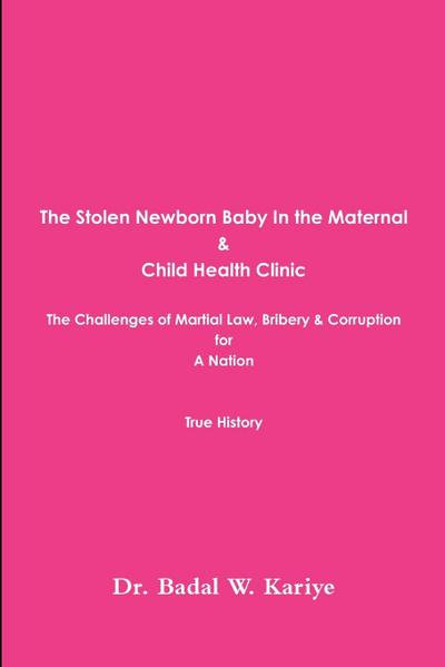The Stolen Newborn Baby In the Maternal & Child Health Clinic