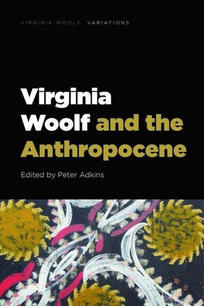Virginia Woolf and the Anthropocene