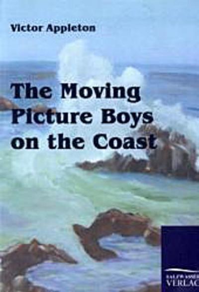 The Moving Picture Boys on the Coast